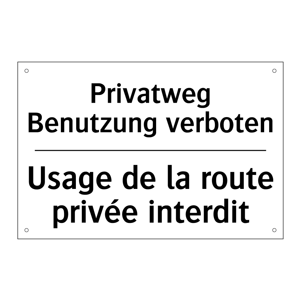 Privatweg Benutzung verboten - Usage de la route privée interdit /.../