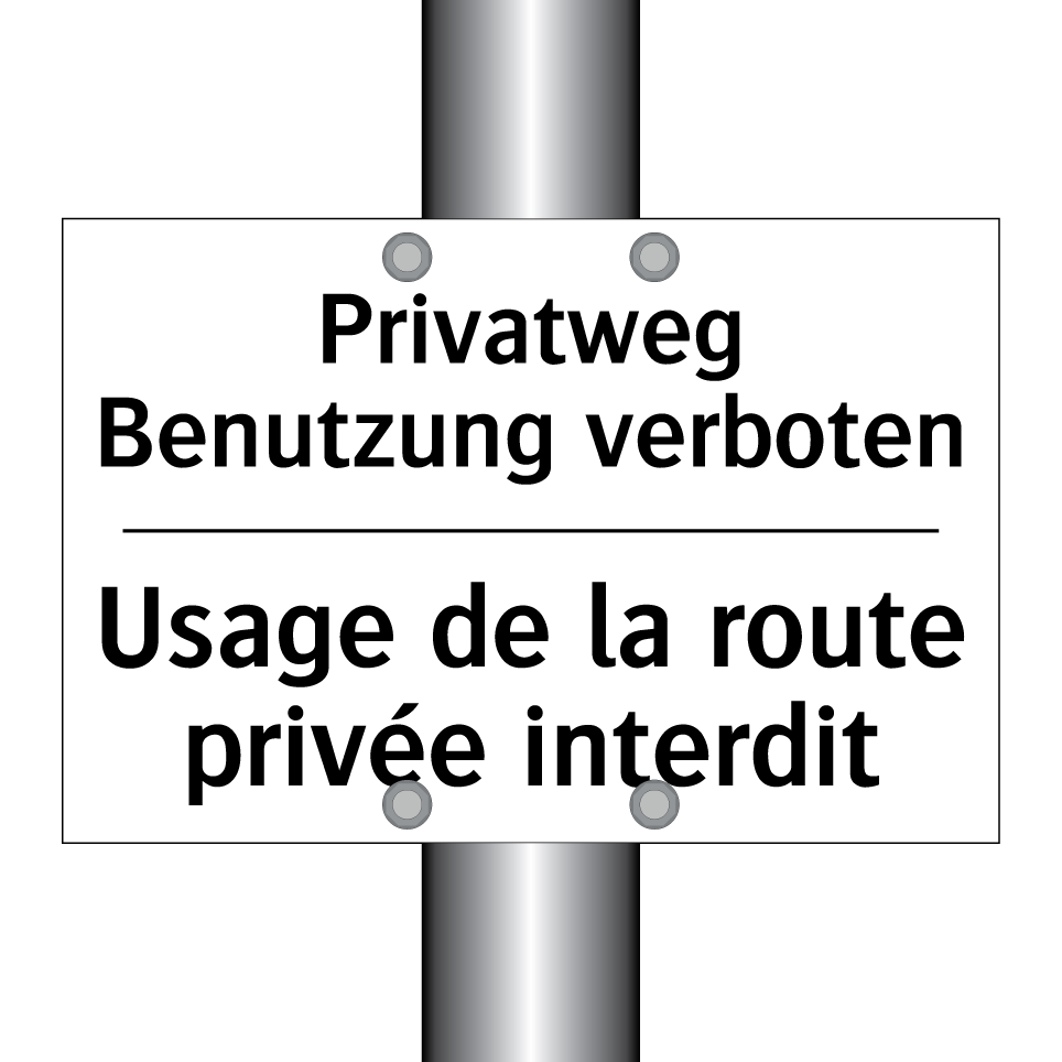 Privatweg Benutzung verboten - Usage de la route privée interdit /.../