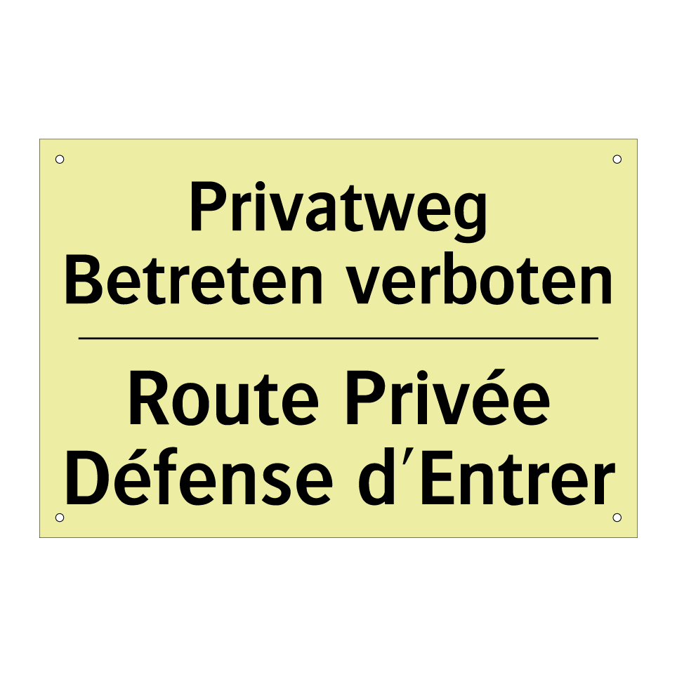 Privatweg Betreten verboten - Route Privée Défense d'Entrer