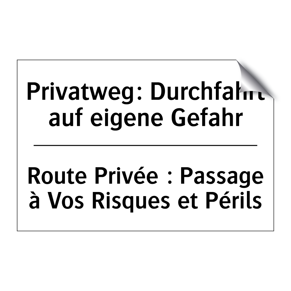 Privatweg: Durchfahrt auf eigene /.../ - Route Privée : Passage à Vos Risques /.../