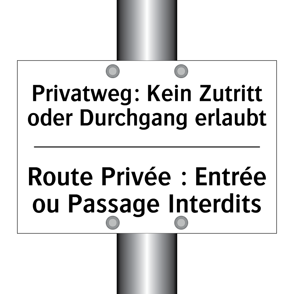 Privatweg: Kein Zutritt oder Durchgang /.../ - Route Privée : Entrée ou Passage /.../