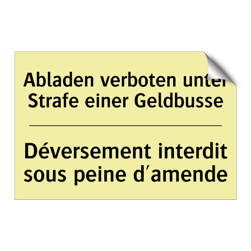 Abladen verboten unter Strafe /.../ - Déversement interdit sous peine /.../