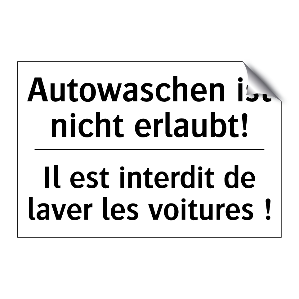 Autowaschen ist nicht erlaubt! - Il est interdit de laver les voitures /.../