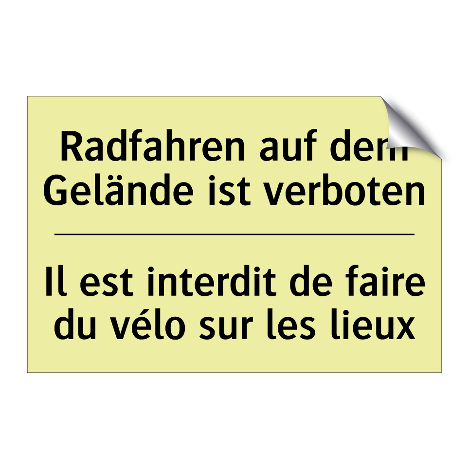 Radfahren auf dem Gelände ist /.../ - Il est interdit de faire du vélo /.../