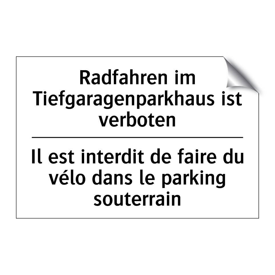 Radfahren im Tiefgaragenparkhaus /.../ - Il est interdit de faire du vélo /.../