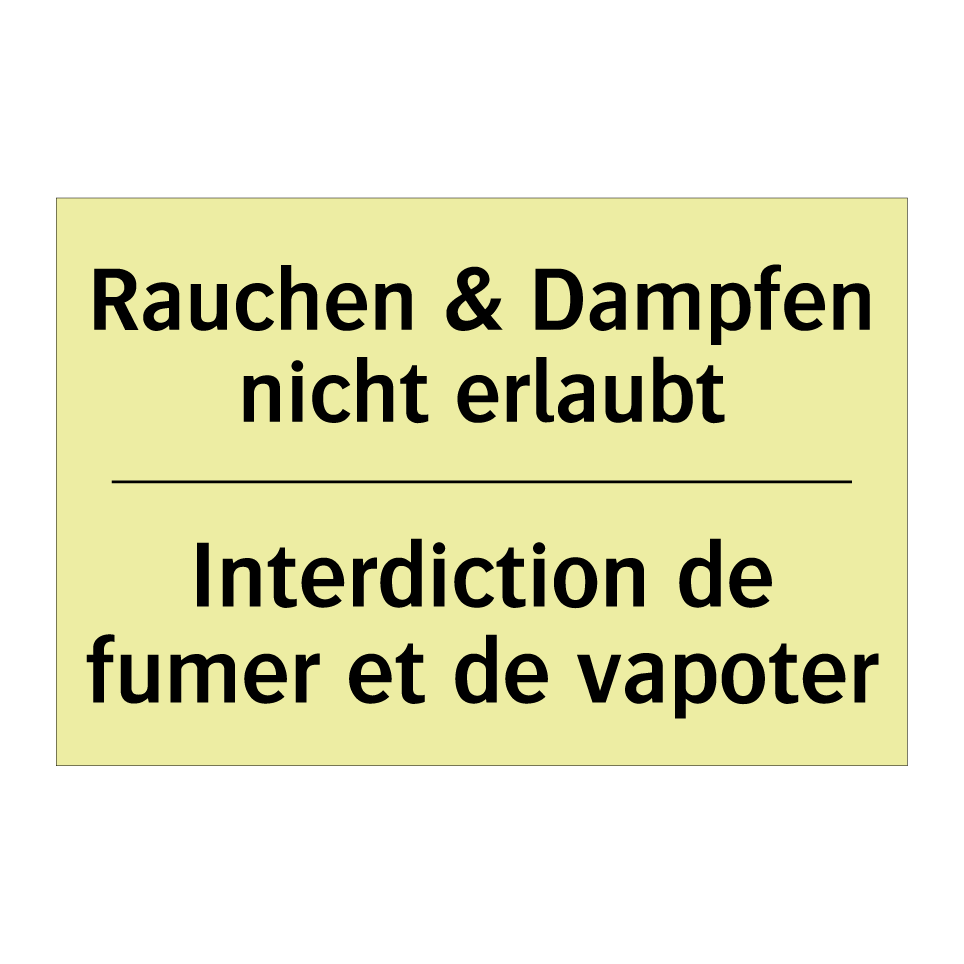 Rauchen & Dampfen nicht erlaubt /.../ - Interdiction de fumer et de vapoter /.../