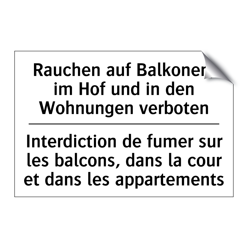 Rauchen auf Balkonen, im Hof und /.../ - Interdiction de fumer sur les /.../