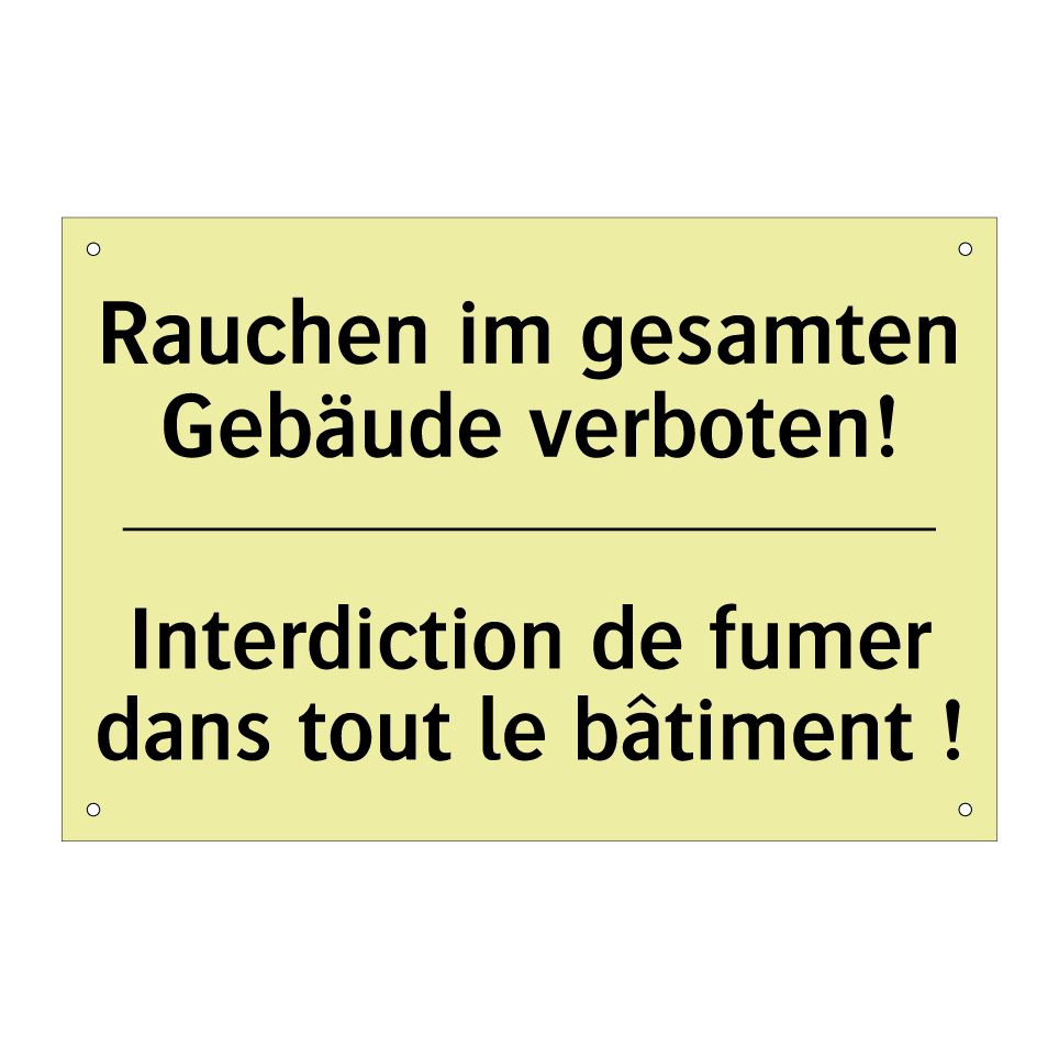 Rauchen im gesamten Gebäude verboten! /.../ - Interdiction de fumer dans tout /.../