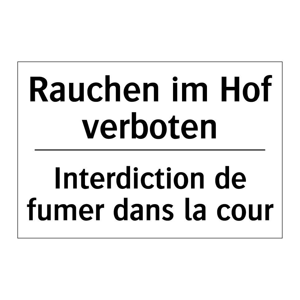 Rauchen im Hof verboten - Interdiction de fumer dans la /.../