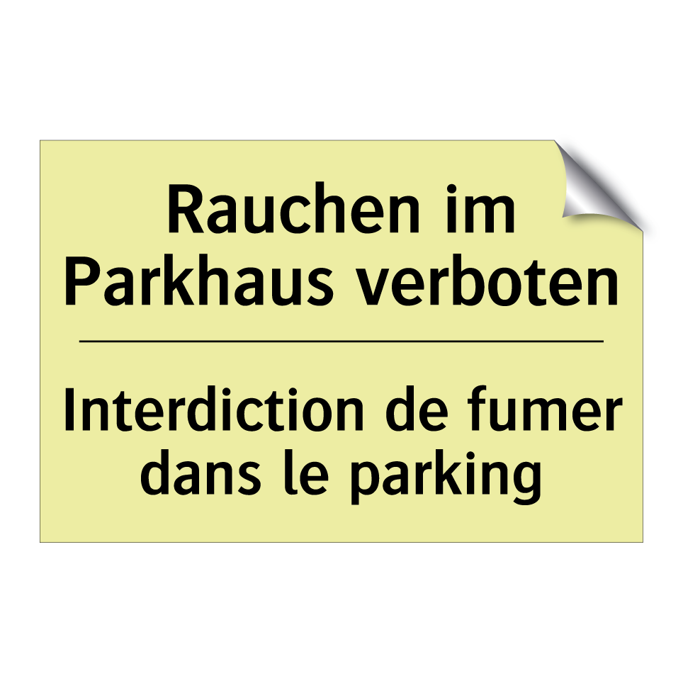 Rauchen im Parkhaus verboten - Interdiction de fumer dans le /.../