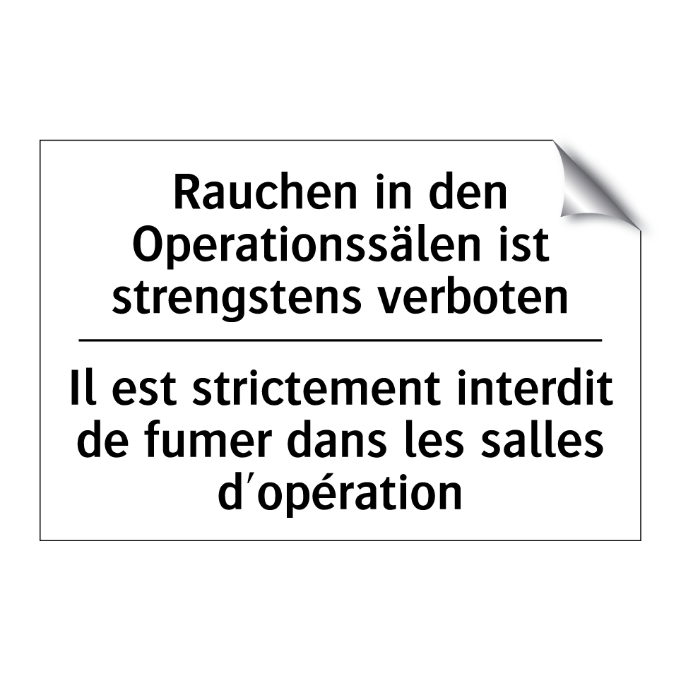 Rauchen in den Operationssälen /.../ - Il est strictement interdit de /.../