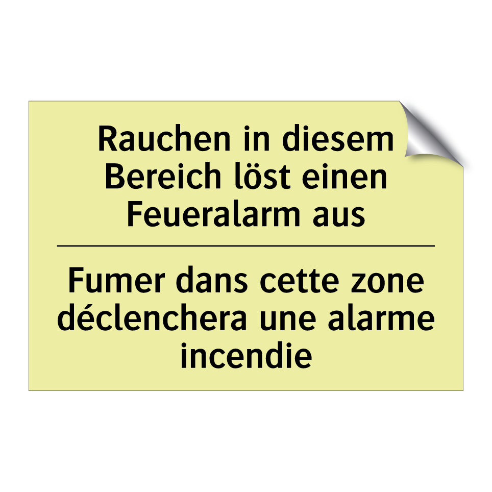 Rauchen in diesem Bereich löst /.../ - Fumer dans cette zone déclenchera /.../