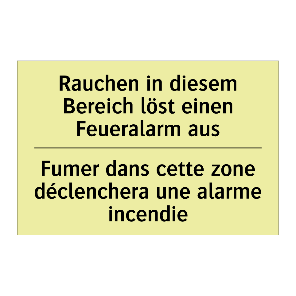 Rauchen in diesem Bereich löst /.../ - Fumer dans cette zone déclenchera /.../