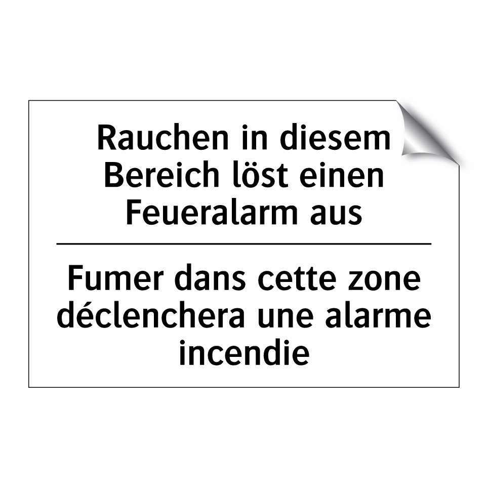 Rauchen in diesem Bereich löst /.../ - Fumer dans cette zone déclenchera /.../
