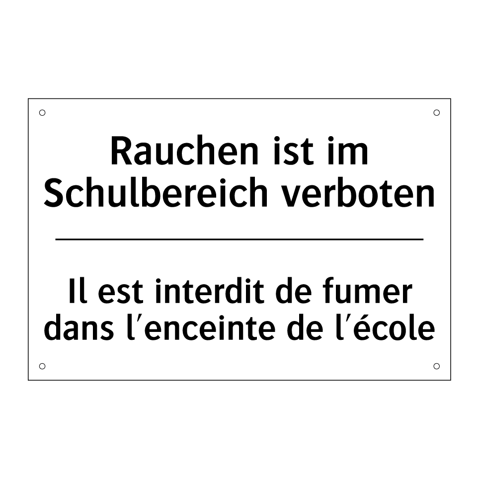 Rauchen ist im Schulbereich verboten /.../ - Il est interdit de fumer dans /.../