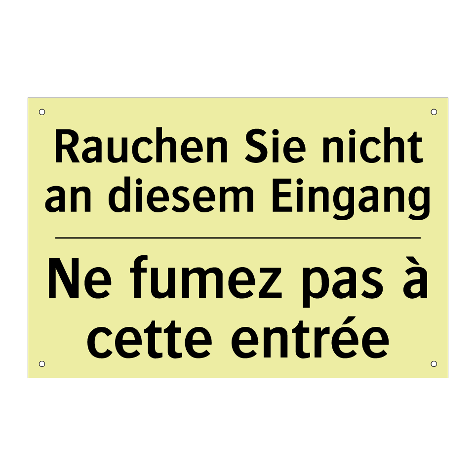 Rauchen Sie nicht an diesem Eingang /.../ - Ne fumez pas à cette entrée