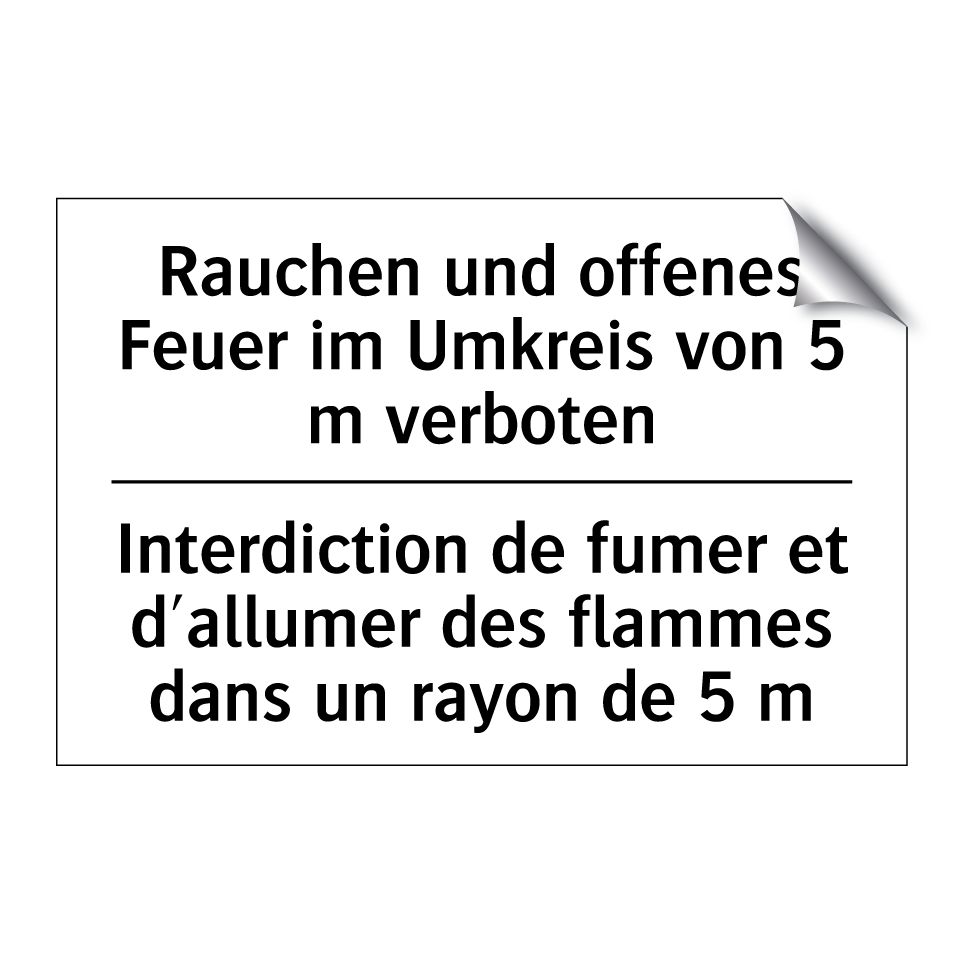 Rauchen und offenes Feuer im Umkreis /.../ - Interdiction de fumer et d'allumer /.../