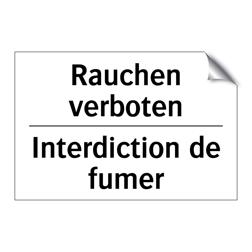Rauchen verboten - Interdiction de fumer