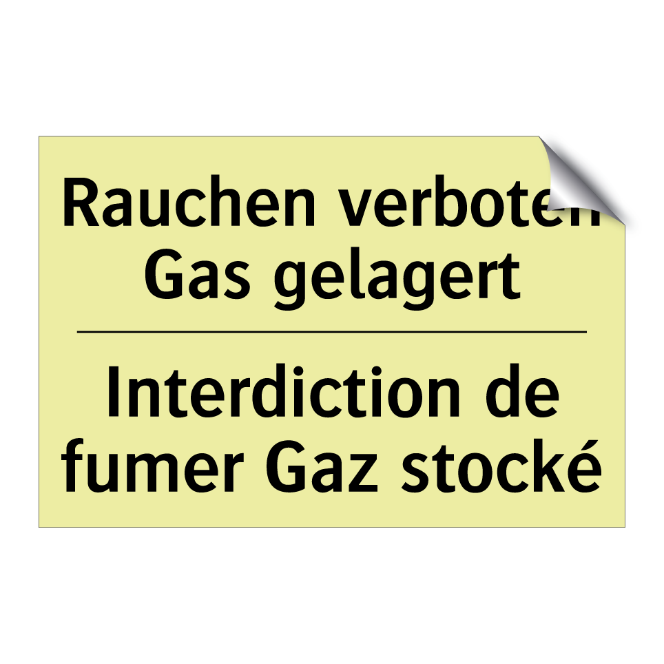 Rauchen verboten Gas gelagert - Interdiction de fumer Gaz stocké /.../