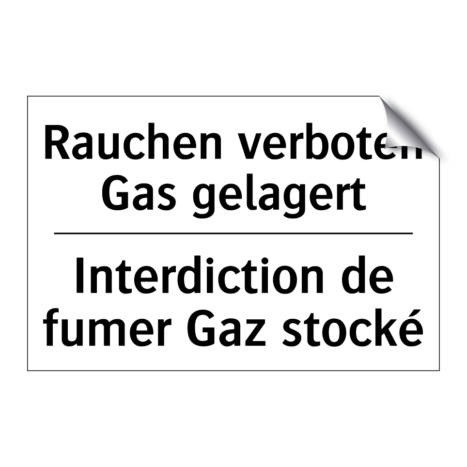 Rauchen verboten Gas gelagert - Interdiction de fumer Gaz stocké /.../