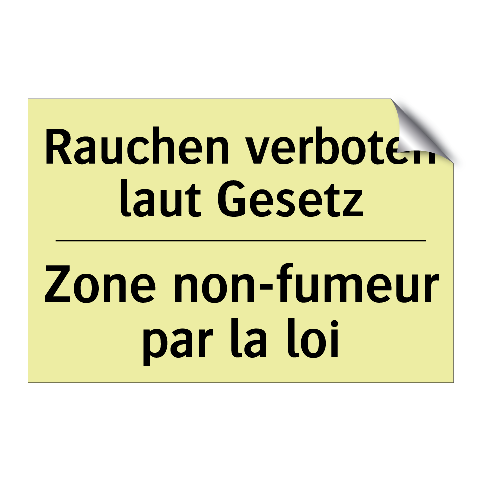 Rauchen verboten laut Gesetz - Zone non-fumeur par la loi
