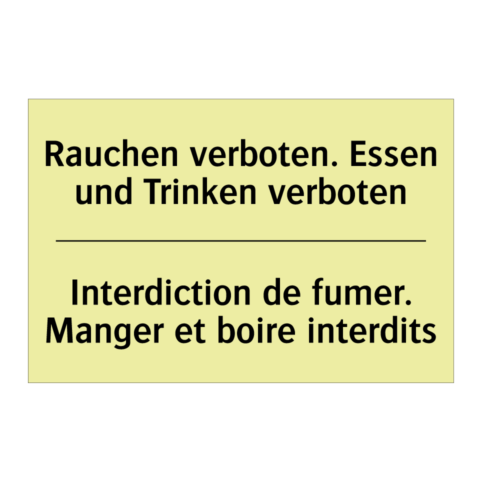 Rauchen verboten. Essen und Trinken /.../ - Interdiction de fumer. Manger /.../