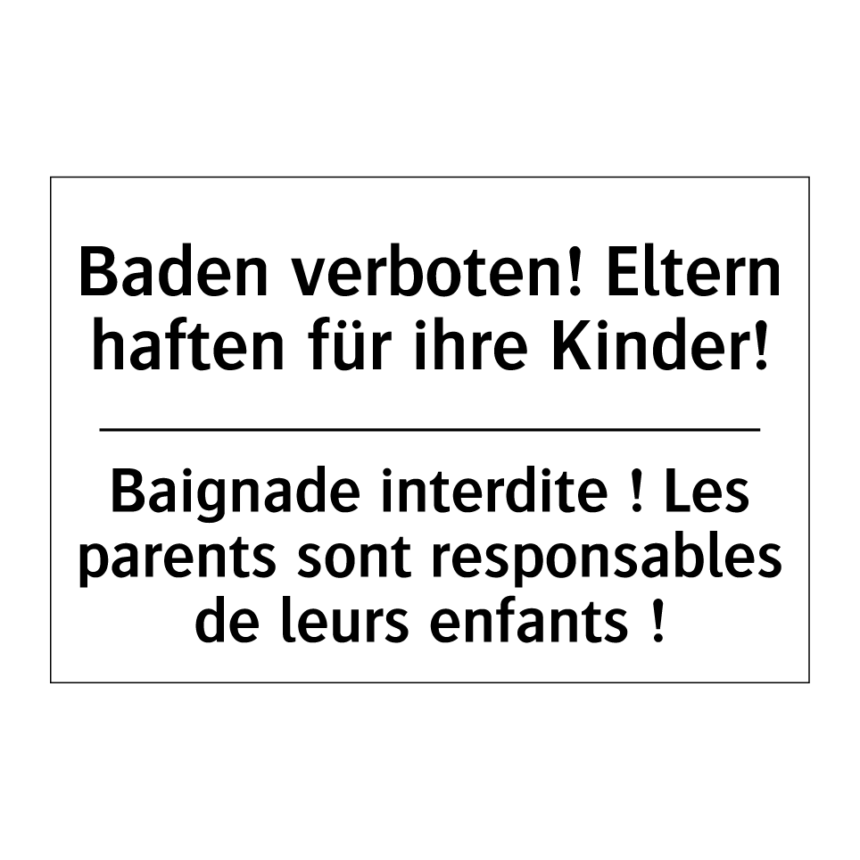 Baden verboten! Eltern haften /.../ - Baignade interdite ! Les parents /.../