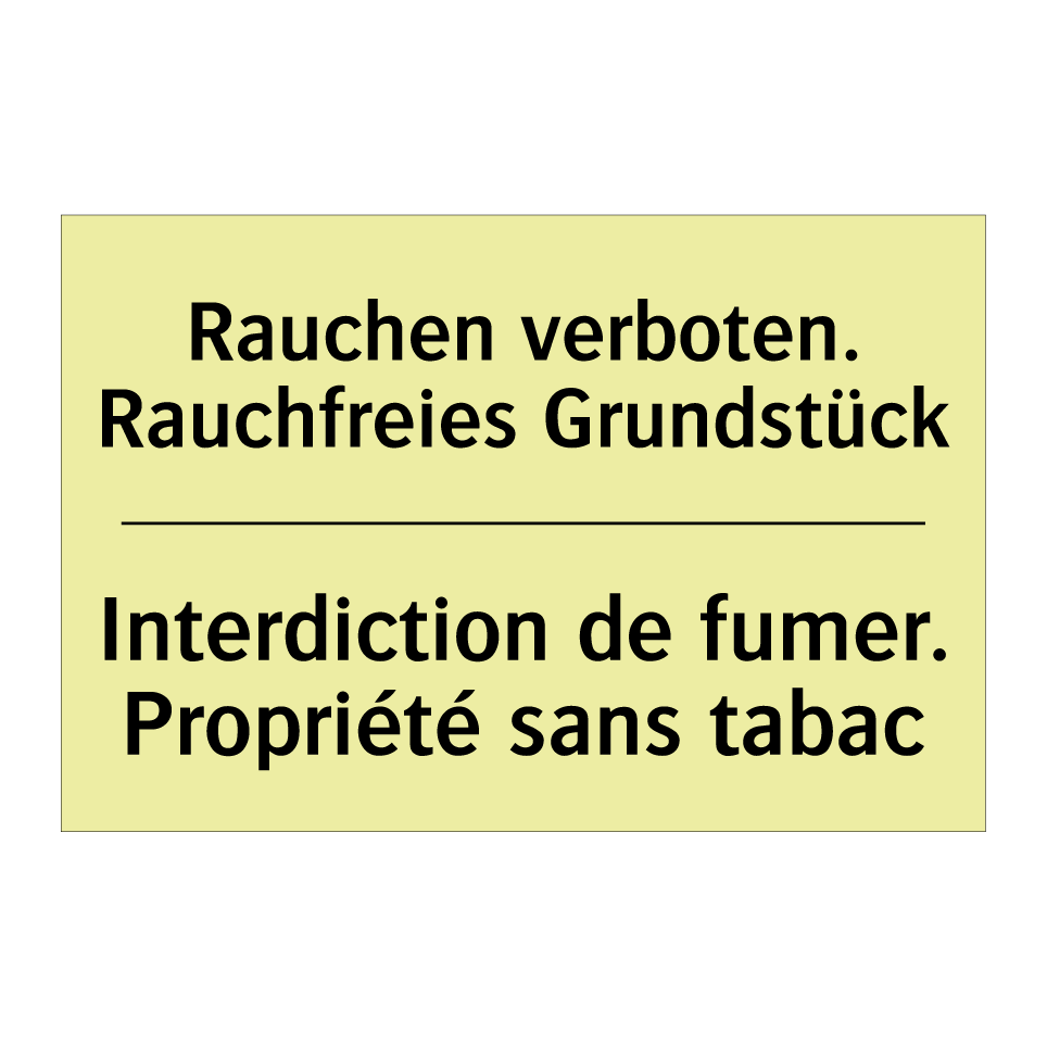 Rauchen verboten. Rauchfreies /.../ - Interdiction de fumer. Propriété /.../