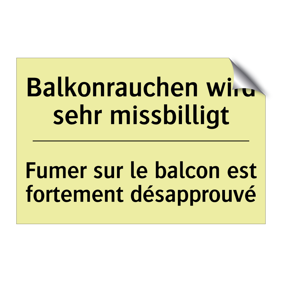Balkonrauchen wird sehr missbilligt /.../ - Fumer sur le balcon est fortement /.../