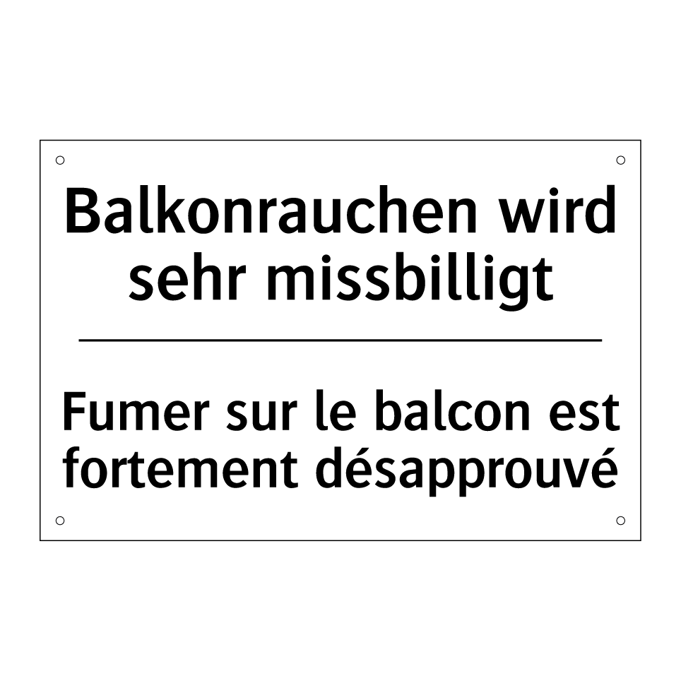 Balkonrauchen wird sehr missbilligt /.../ - Fumer sur le balcon est fortement /.../