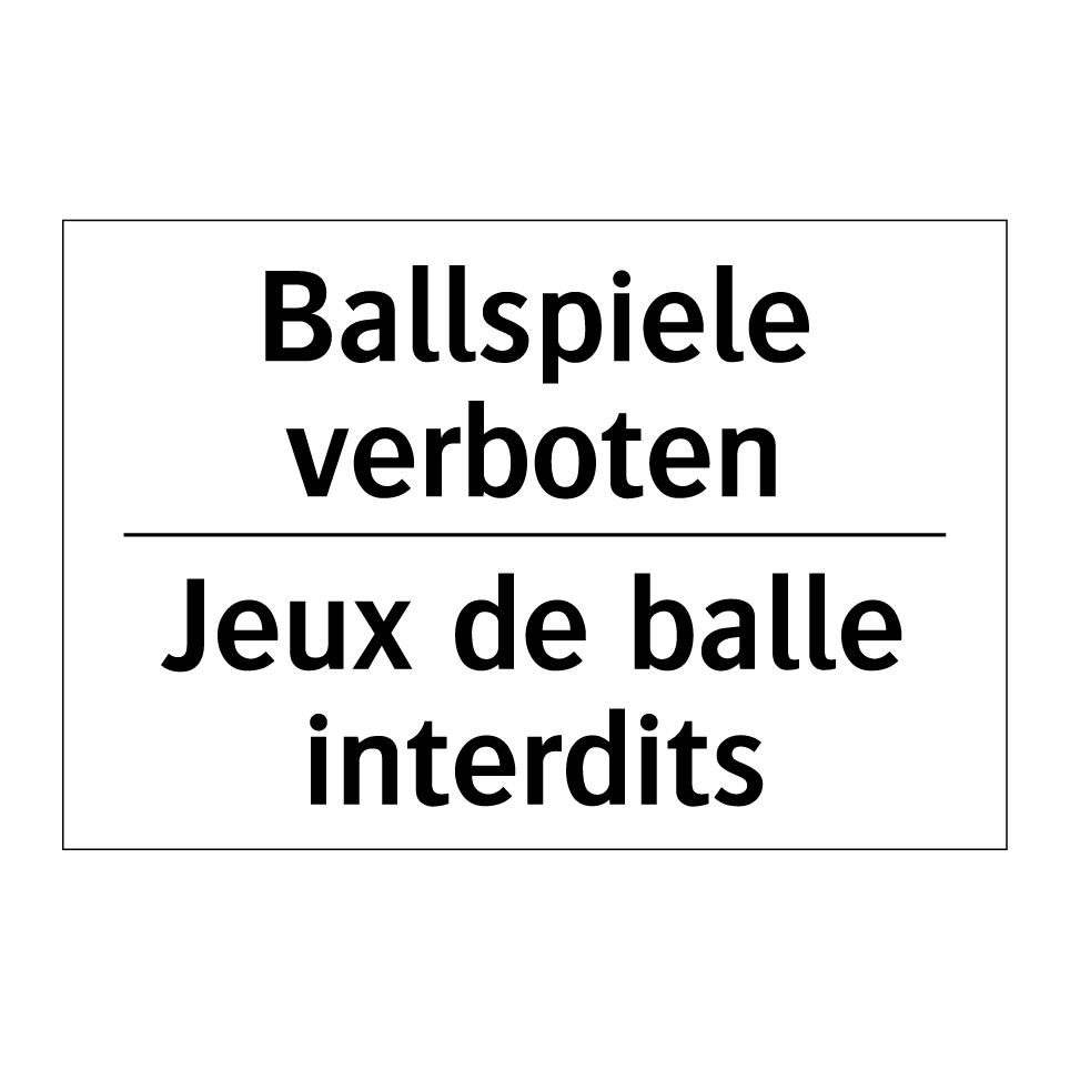 Ballspiele verboten - Jeux de balle interdits