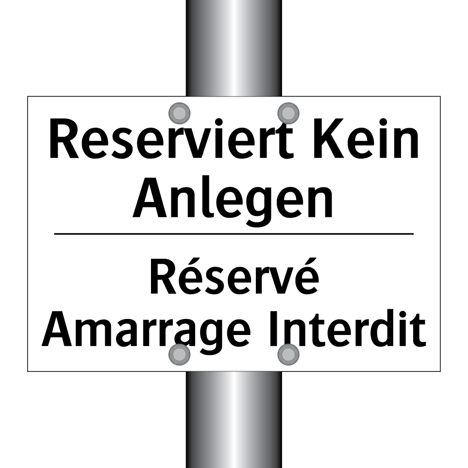 Reserviert Kein Anlegen - Réservé Amarrage Interdit
