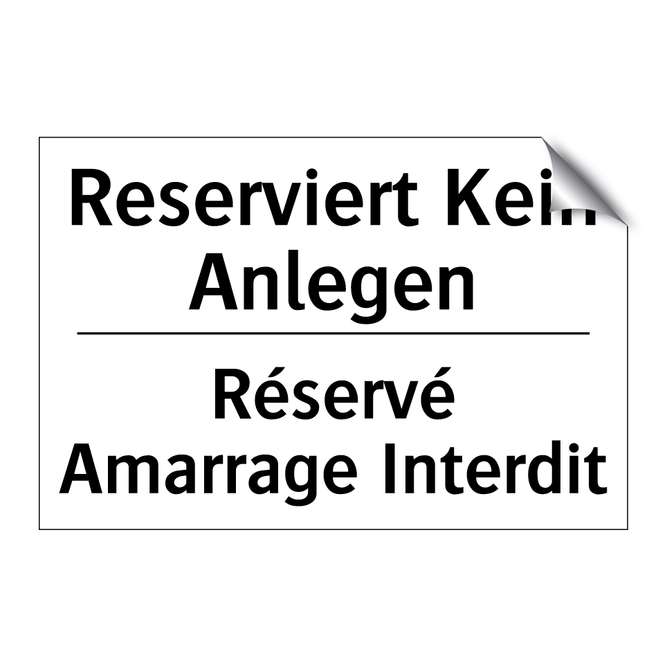 Reserviert Kein Anlegen - Réservé Amarrage Interdit