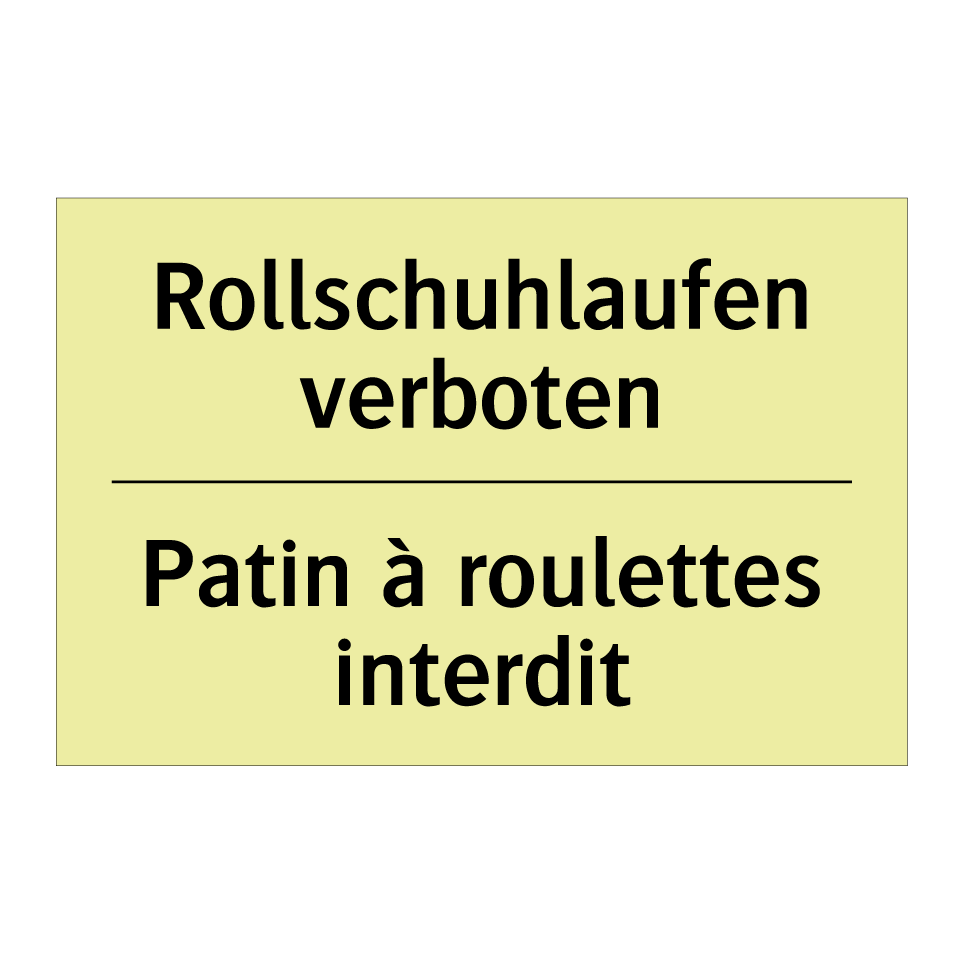 Rollschuhlaufen verboten - Patin à roulettes interdit