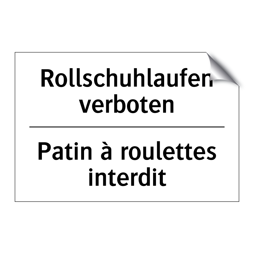 Rollschuhlaufen verboten - Patin à roulettes interdit