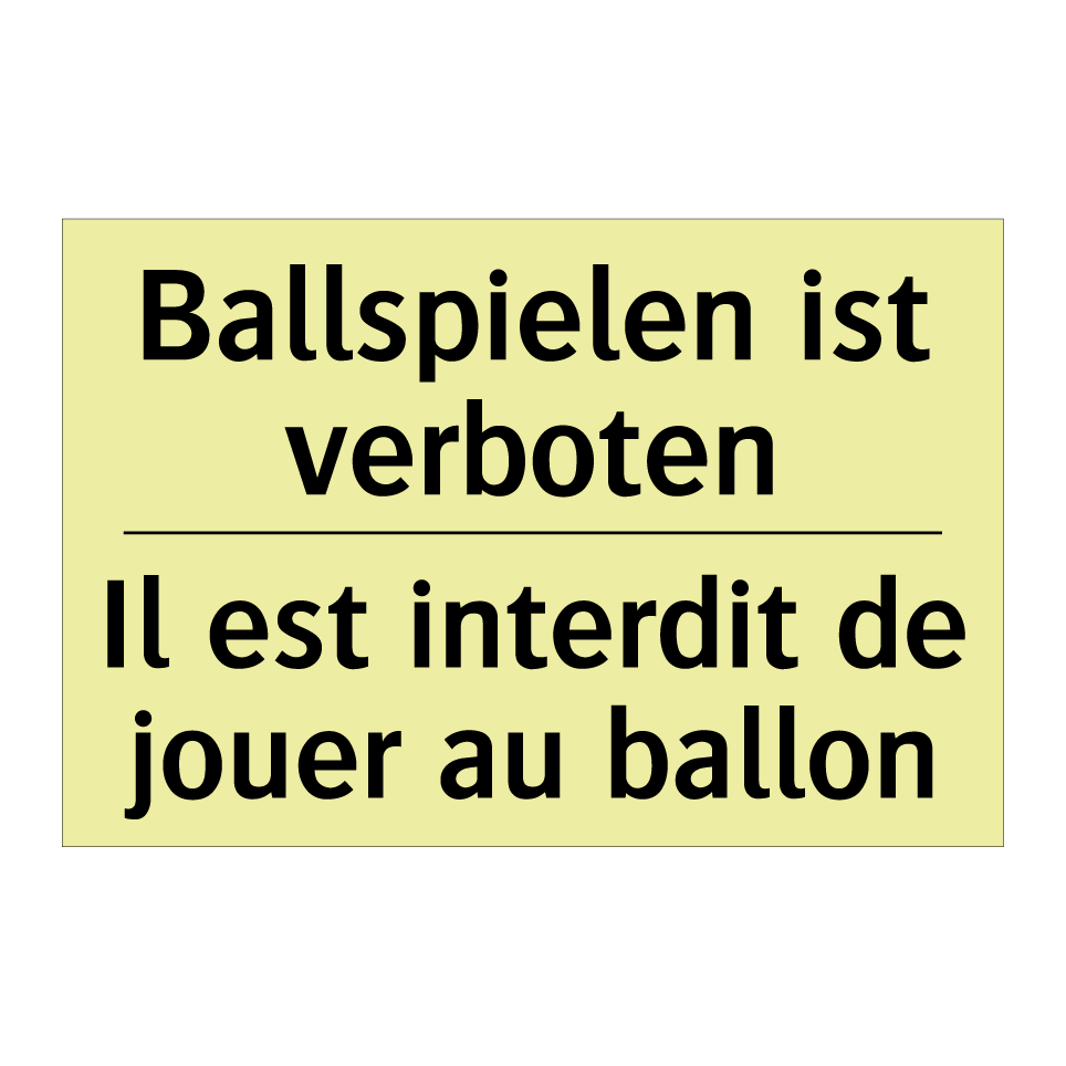 Ballspielen ist verboten - Il est interdit de jouer au ballon /.../