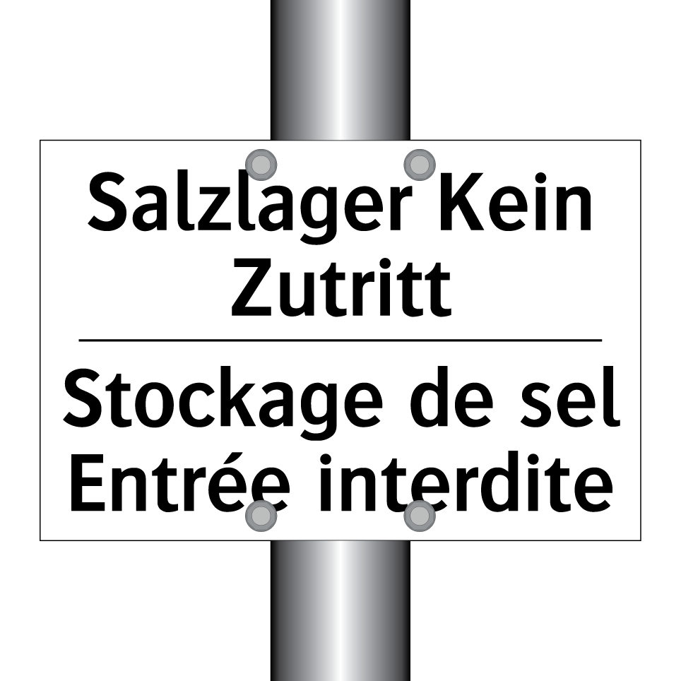 Salzlager Kein Zutritt - Stockage de sel Entrée interdite /.../