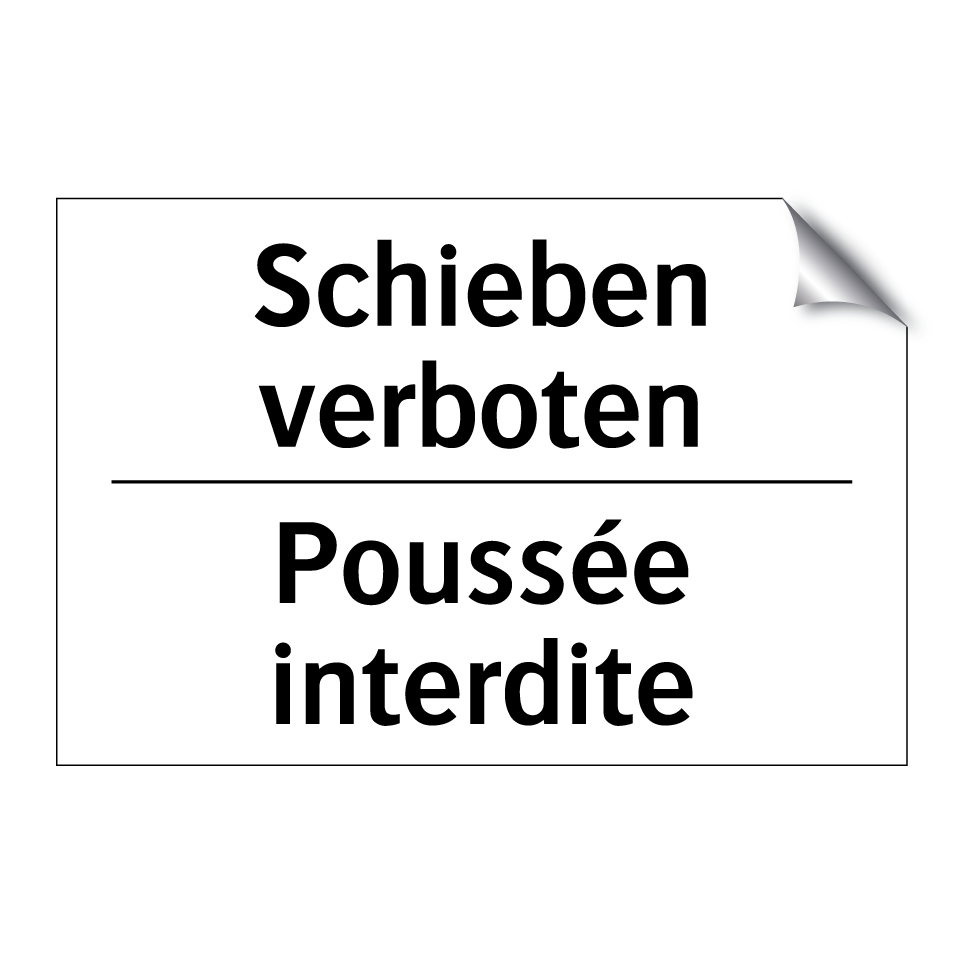Schieben verboten - Poussée interdite