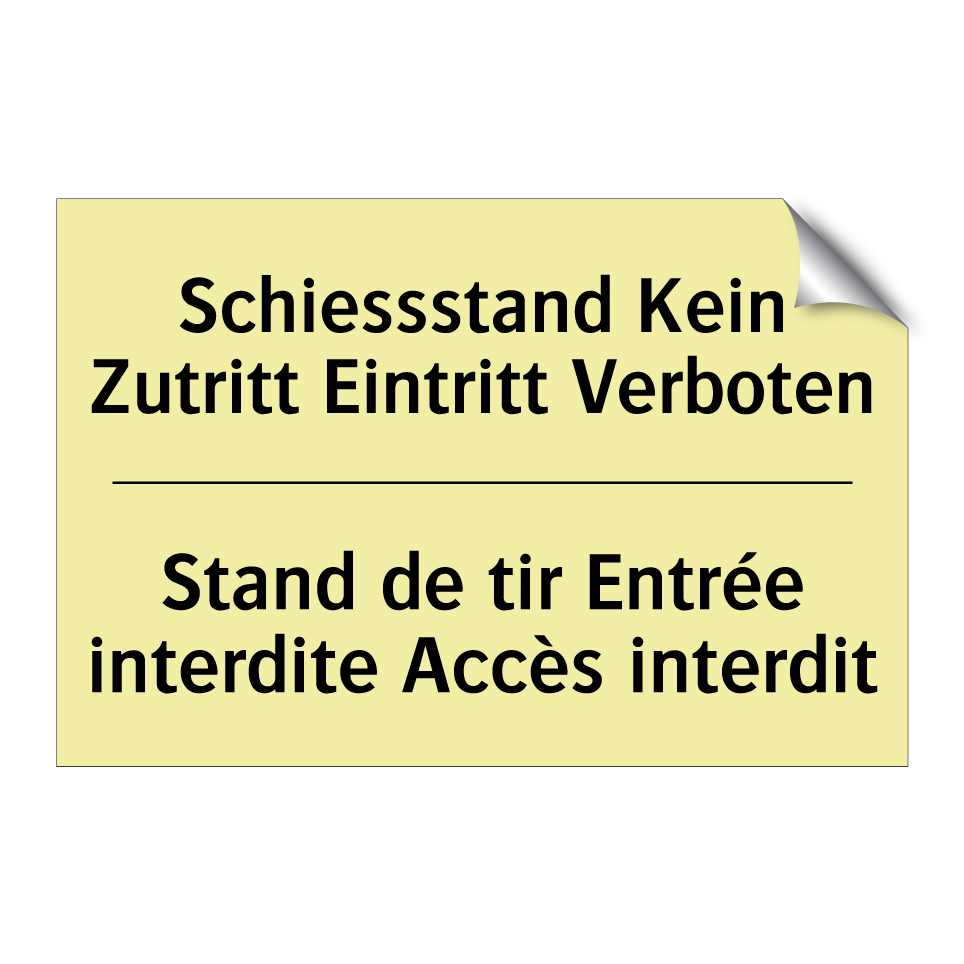 Schiessstand Kein Zutritt Eintritt /.../ - Stand de tir Entrée interdite /.../