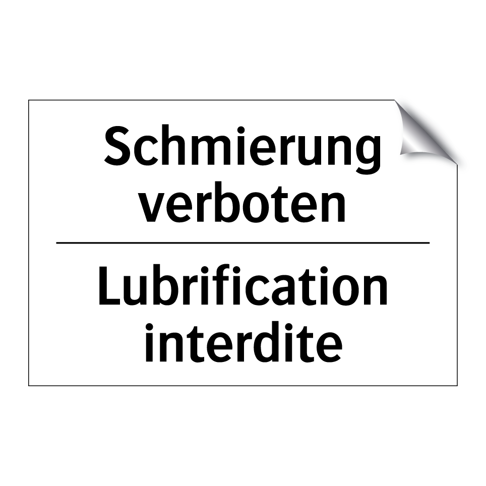 Schmierung verboten - Lubrification interdite