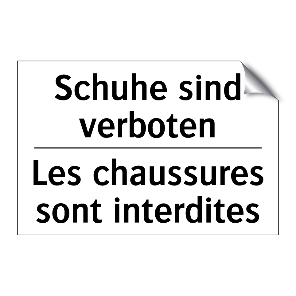 Schuhe sind verboten - Les chaussures sont interdites