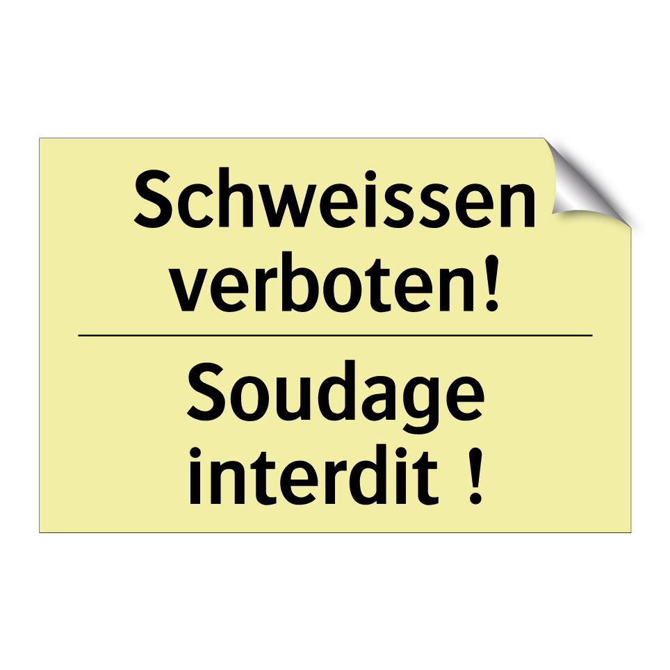 Schweissen verboten! - Soudage interdit !