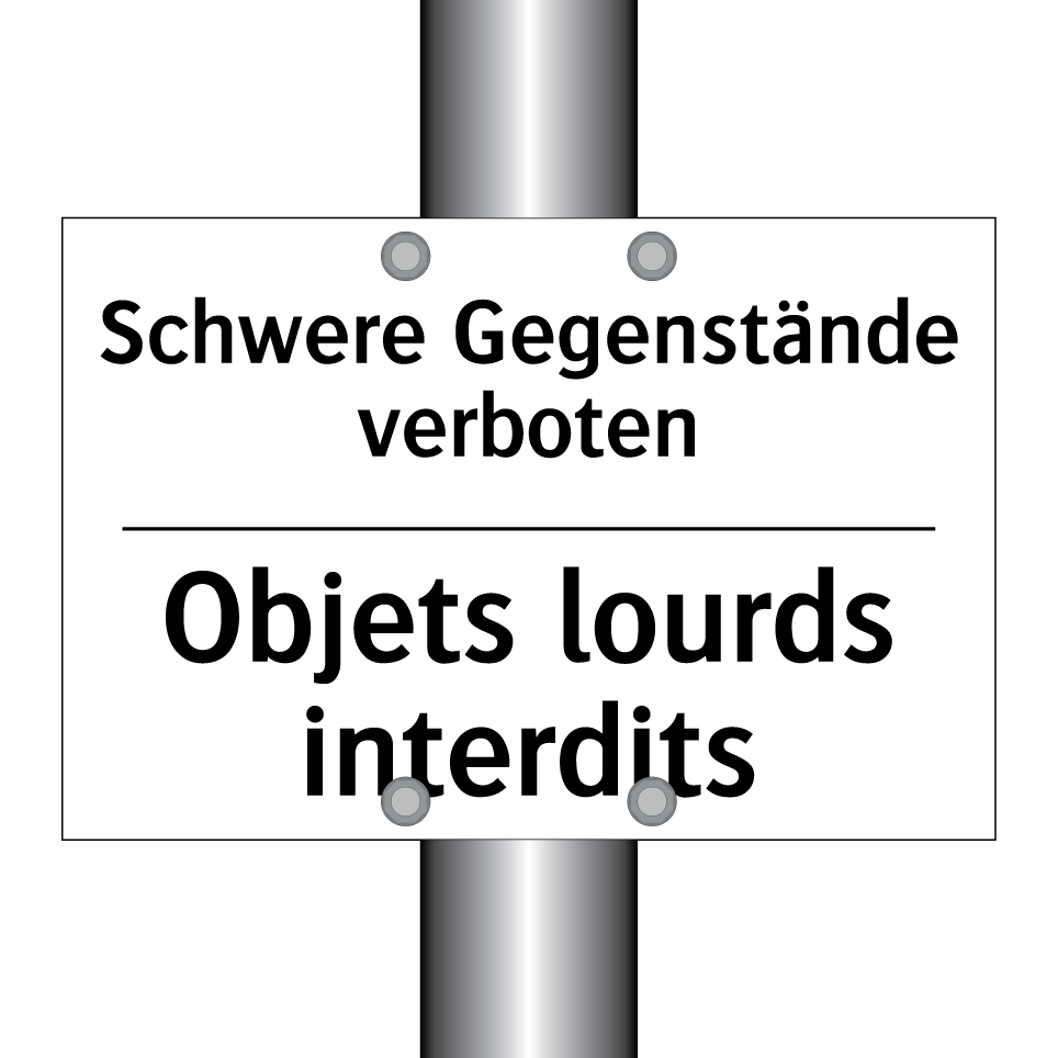 Schwere Gegenstände verboten - Objets lourds interdits