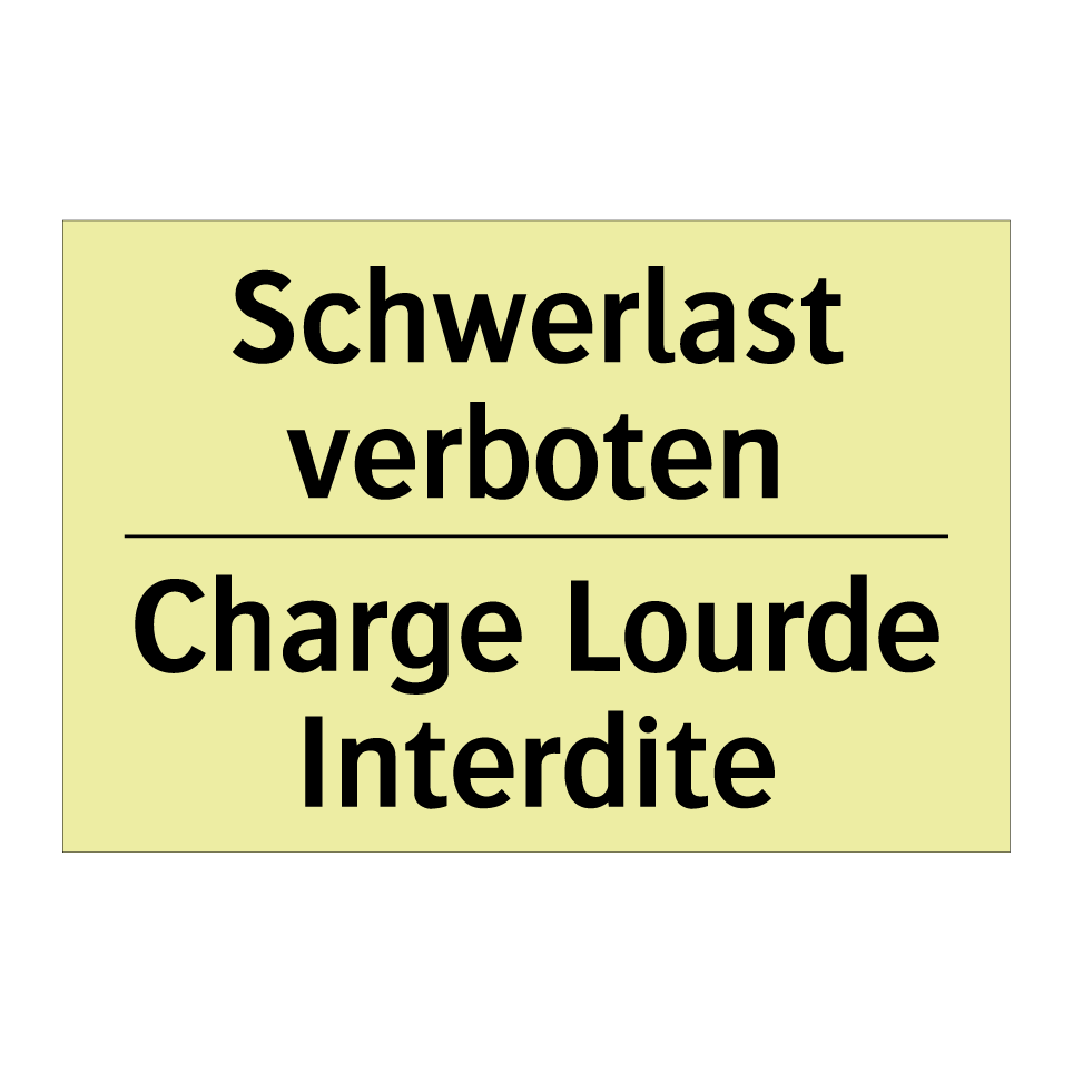 Schwerlast verboten - Charge Lourde Interdite