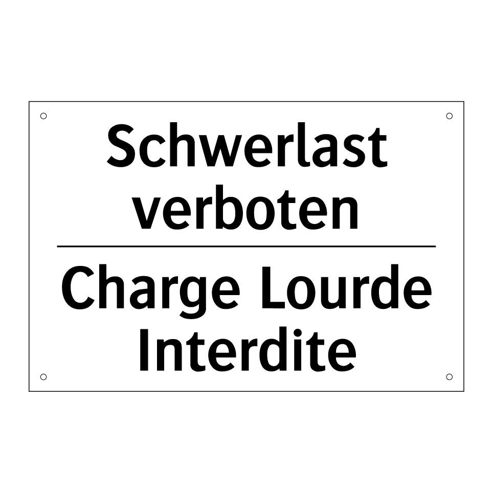 Schwerlast verboten - Charge Lourde Interdite