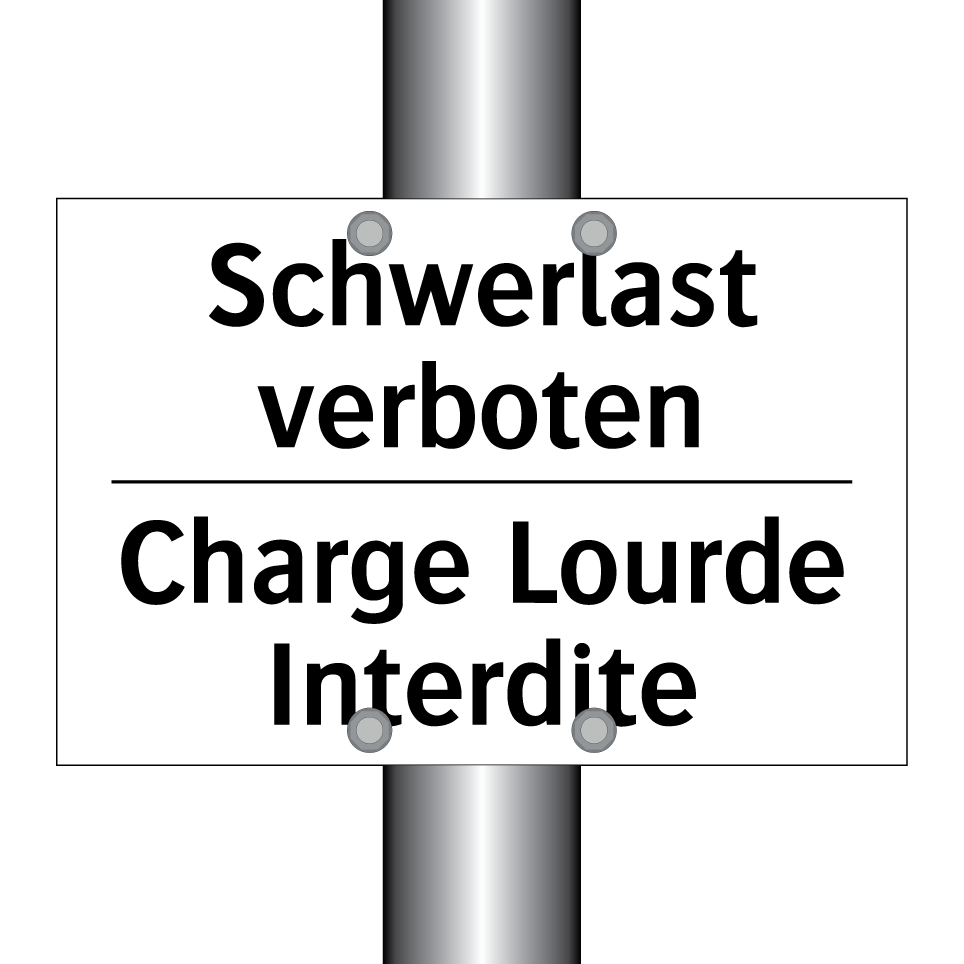 Schwerlast verboten - Charge Lourde Interdite
