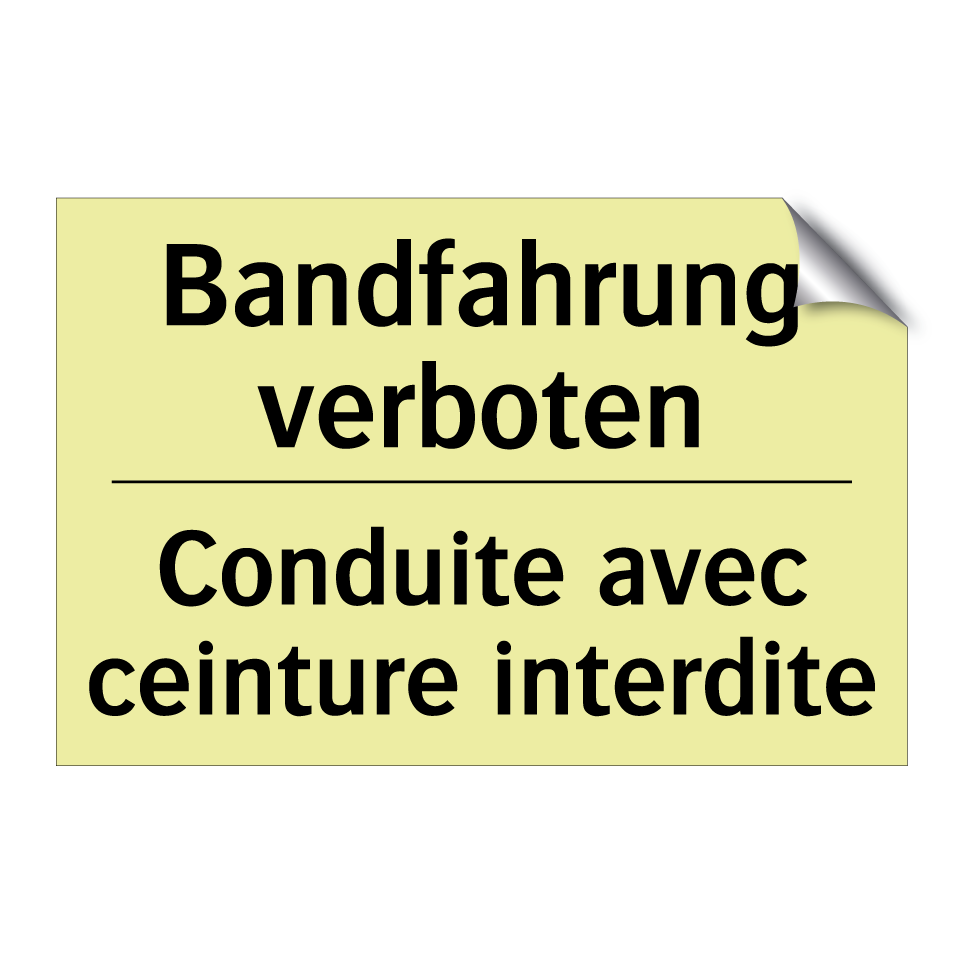 Bandfahrung verboten - Conduite avec ceinture interdite /.../