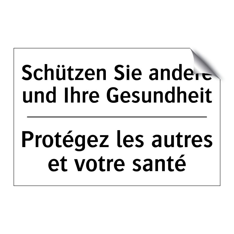 Schützen Sie andere und Ihre Gesundheit /.../ - Protégez les autres et votre santé /.../