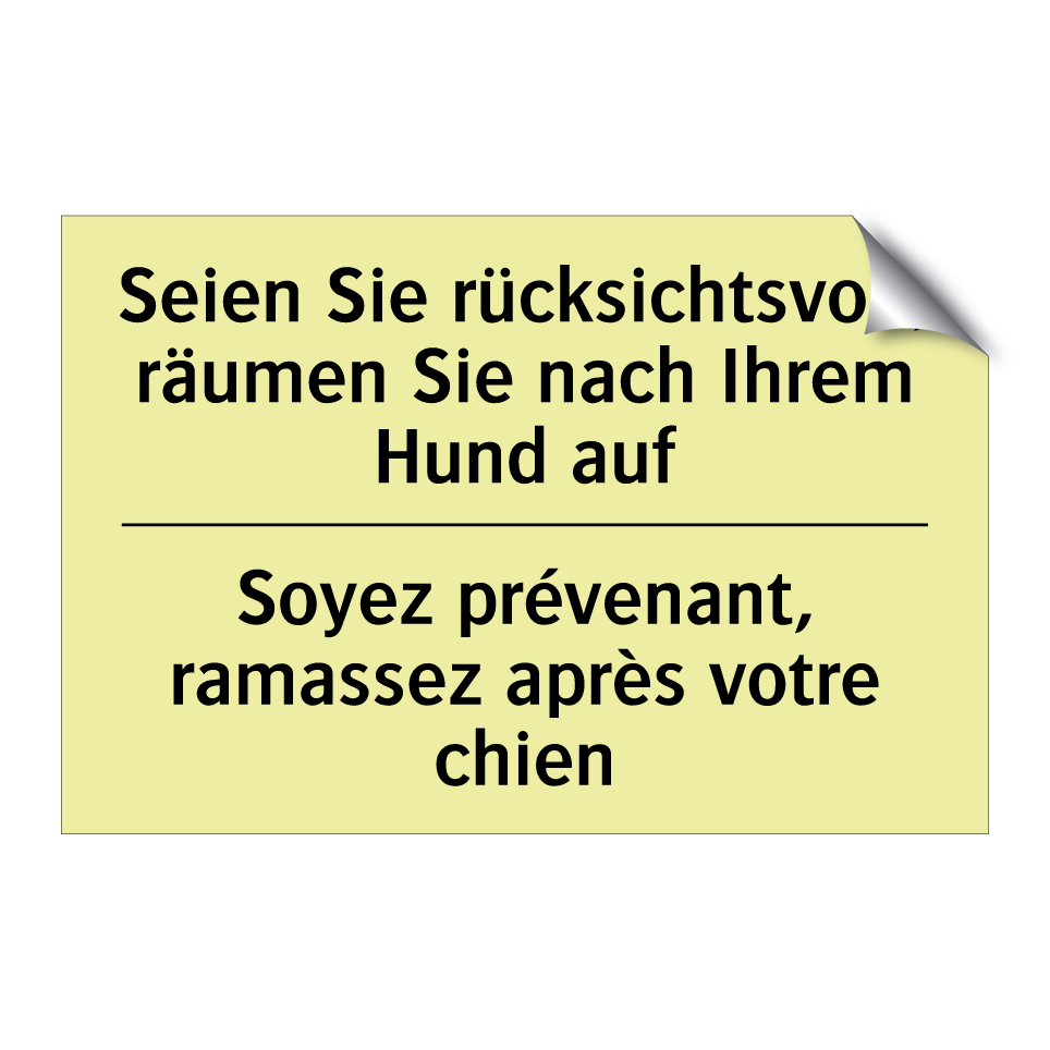 Seien Sie rücksichtsvoll, räumen /.../ - Soyez prévenant, ramassez après /.../