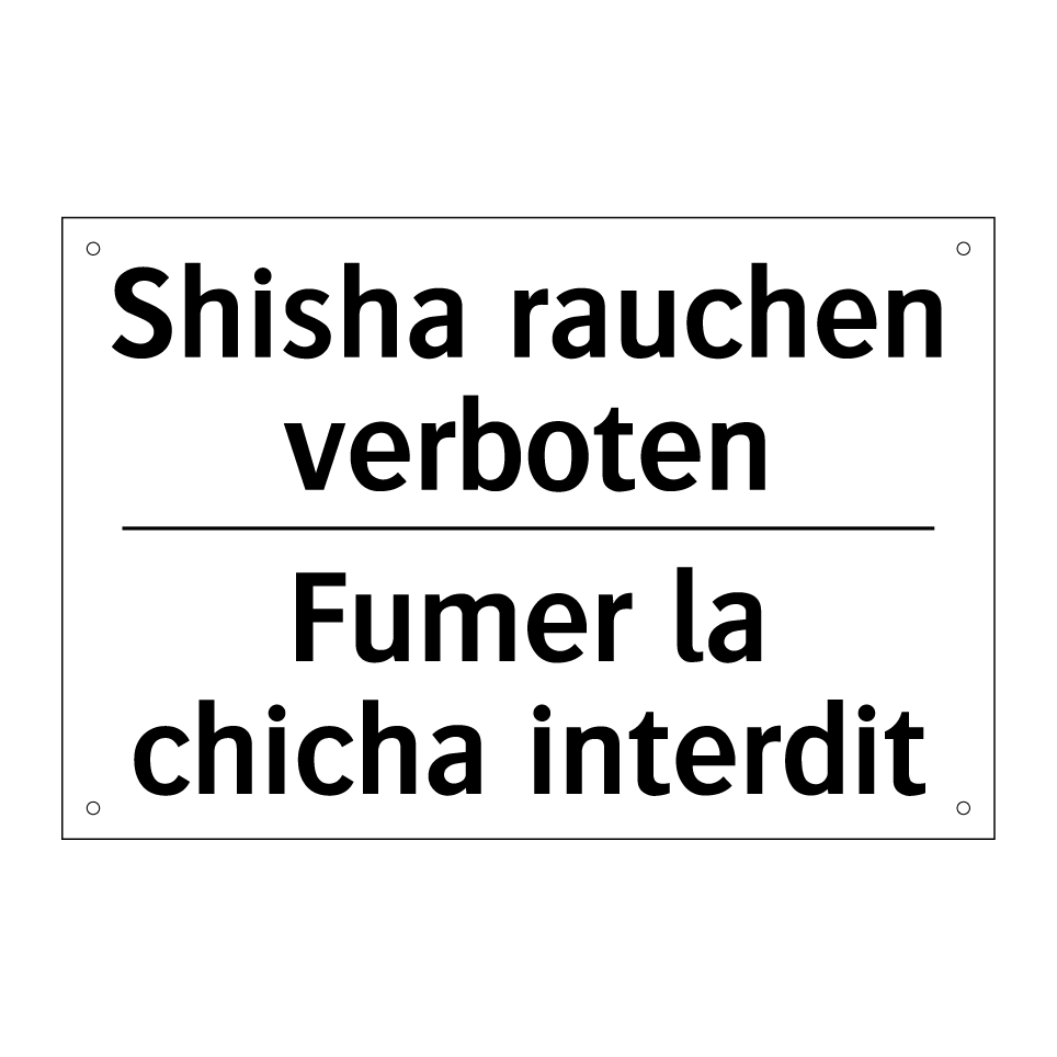 Shisha rauchen verboten - Fumer la chicha interdit
